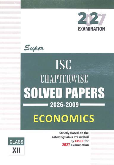Economics Class 12 Isc Chapterwise Solved Papers  2026-2009 For 2027 Examination