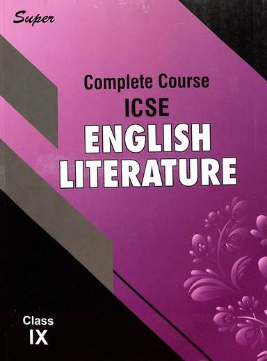 Complete Course Icse English Literature Class 9