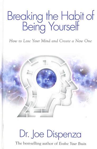 Breaking The Habit Of Being Yourself Limited Edition Premium Hardcover