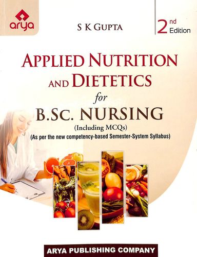 Applied Nutrition & Dietetics For Bsc Nursing - Including Mcqs