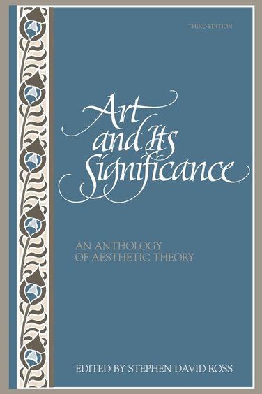 Art and its Significance : An Anthology of Aesthetic Theory, 3rd Edition
