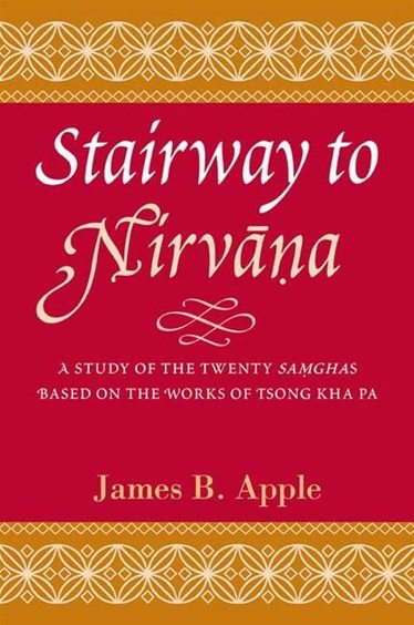 Stairway to Nirvana : A Study of the Twenty Samghas Based on the Works of Tsong Kha Pa