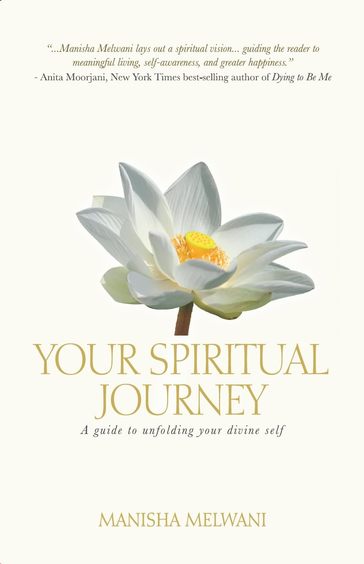 Your Spiritual Journey : A Guide To Unfolding Your Divine Self