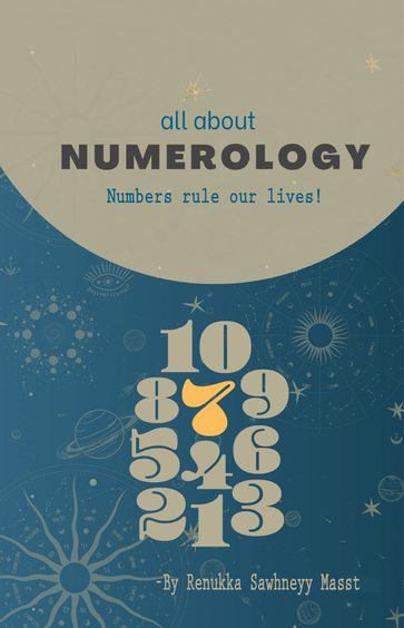 All About NUMEROLOGY : Numbers rule our lives!