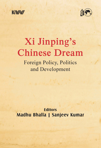 Xi Jinpings Chinese Dream: Foreign Policy, Politics and Development