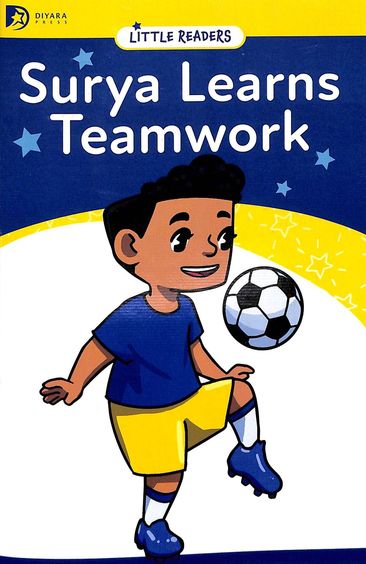 Surya Learns Teamwork : Little Readers