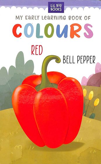 My Early Learning Book Of Colours : Lil Big Books