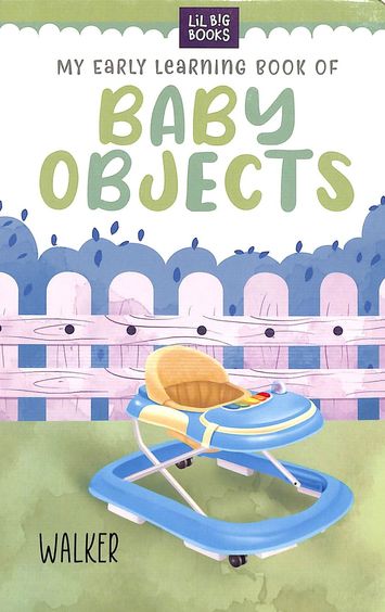 My Early Learning Book Of Baby Objects : Lil Big Books