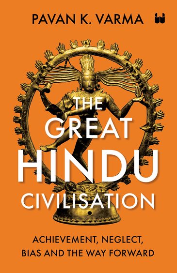 Great Hindu Civilisation :  Achievement Neglect Bias & The Way Forward