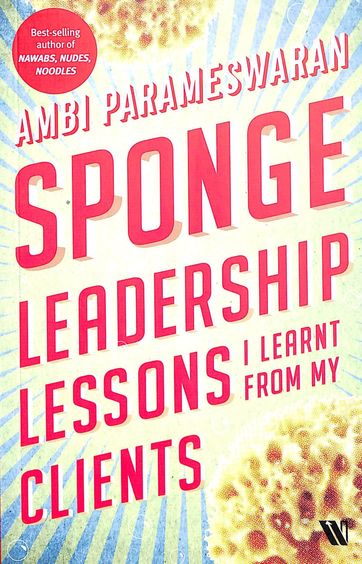 Sponge : Leadership Lessons I Learnt From  My Clients