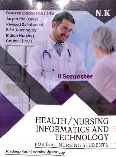 Health / Nursing Informatics & Technology For Bsc Nursing Students For 2nd Sem