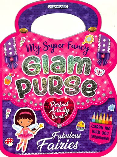 My Super Fancy Glam Purse Perfect Activity Book Fabulous Fairies