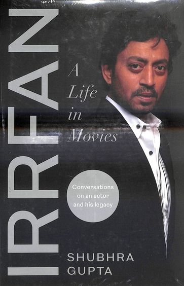 Irrfan Khan : An Actor Nonpareil