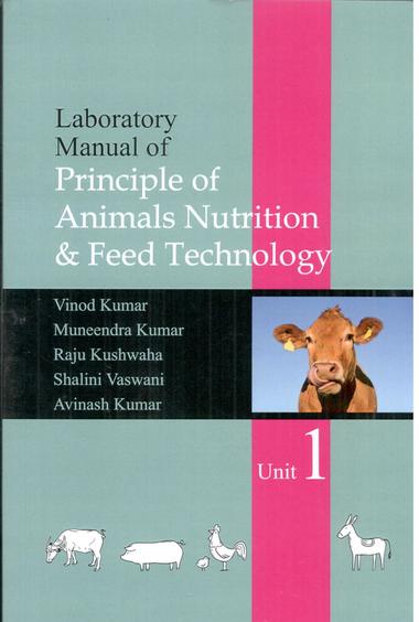 Laboratory Manual of Principle of Animal Nutrition and Feed Technology Unit-1