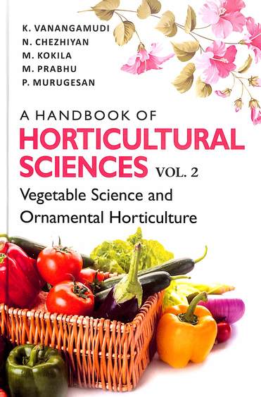Handbook Of Horticultural Science Vol 2 Vegetable Science & Ornamental Horticulture