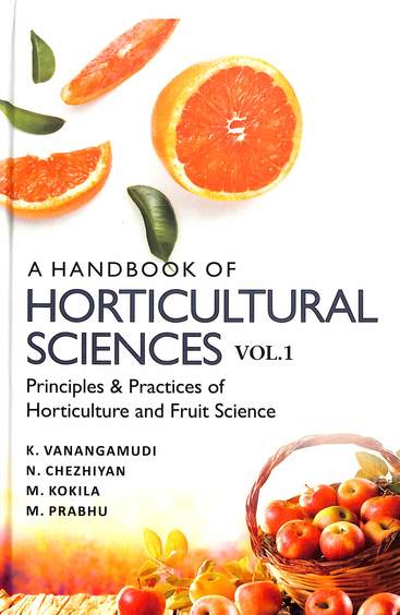 Handbook Of Hoticultural Sciences Vol 1 Principles & Practices Of Horticulture & Fruit Science