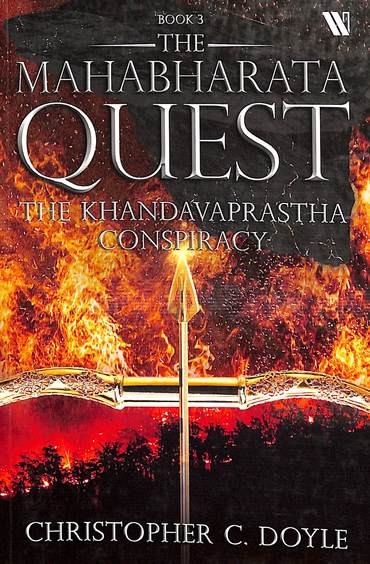 Mahabharata Quest : The Khandavaprastha Conspiracy Book 3