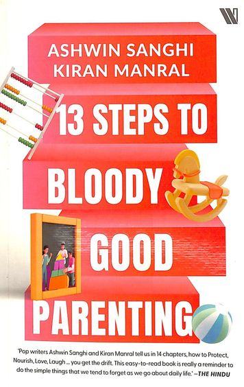 13 Steps To Bloody Good Parenting