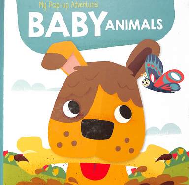My Pop Up Adventures : Baby Animals