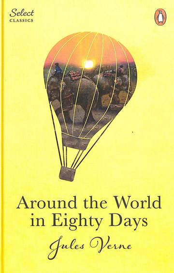 Around The World In Eighty Days : Select Classics