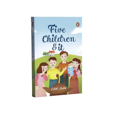 Five Children & It : Select Classics