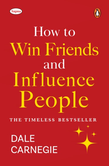 How To Win Friends & Influence People : Select Classics