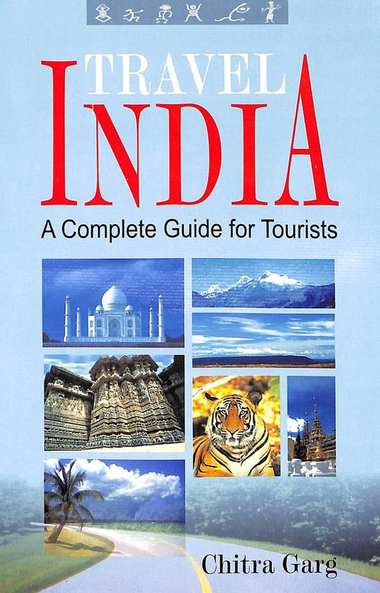 Travel India A Complete Guide To Tourist