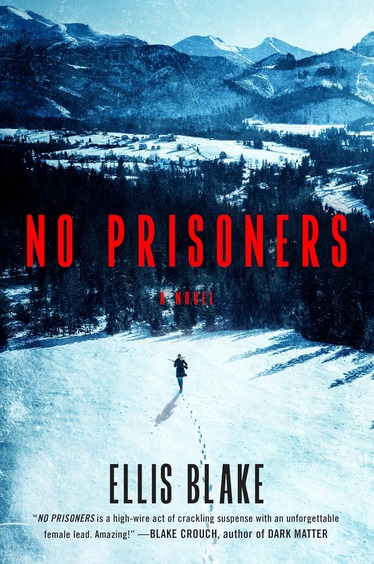 No Prisoners : A Novel