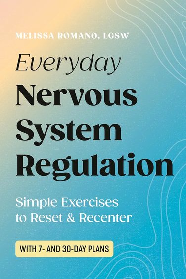 Everyday Nervous System Regulation: Simple Exercises to Reset and Recenter