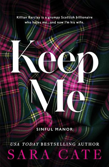 Keep Me; An Enemies-to-Lovers Marriage of Convenience Romance