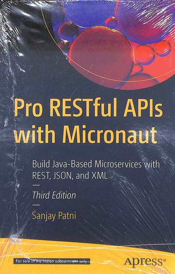 Pro Restful Apis With Micronaut : Build Java Based Microservices With Rest Json & Xml