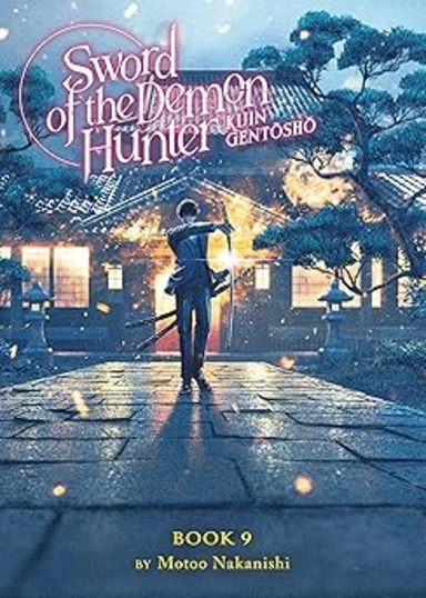 Sword of the Demon Hunter: Kijin Gentosho (Light Novel) Volume 9