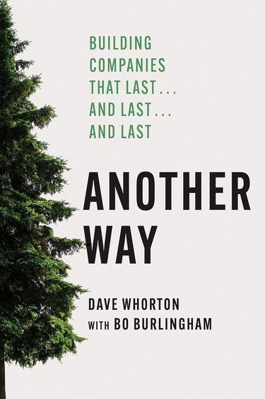 Another Way : Building Companies That Last & Last & Last