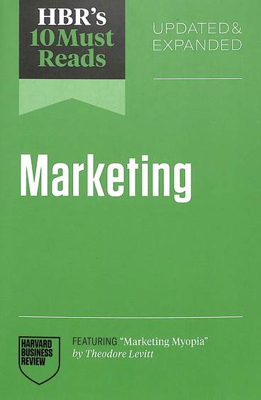 Hbrs 10 Must Reads On Marketing Updated & Expanded