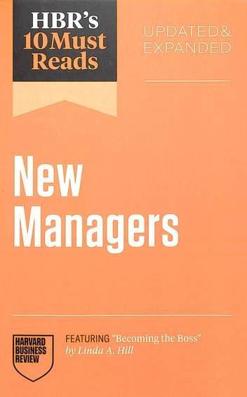 Hbrs 10 Must Reads For New Managers Updated & Expanded