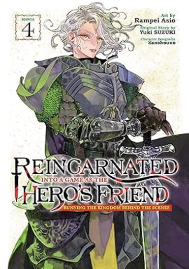 Reincarnated Into a Game as the Heros Friend: Running the Kingdom Behind the Scenes (Manga) Volume 4