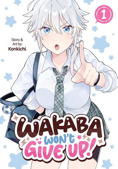Wakaba Wont Give Up! Volume 1